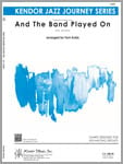 And the Band Played On Jazz Ensemble sheet music cover